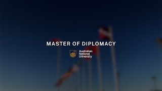 Study the Master of Diplomacy at The Australian National University ANU [upl. by Dichy12]