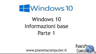 Windows 10 tutorial informazioni base italiano  Pianeta Computer Me [upl. by Acemat]