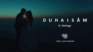 K Hminga  Duhaisam Official Lyric Video [upl. by Larrad858]