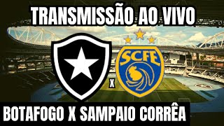 AO VIVO BOTAFOGO X SAMPAIO CORÊA DIRETO DO ESTÁDIO NILTON SANTOS  CARIOCA 2024 [upl. by Ofelia]