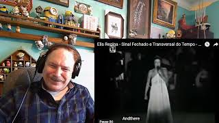 Elis Regina  Sinal Fechado e Transversal do Tempo Signal Closed amp Across Time A Laymans Reaction [upl. by Ohploda]