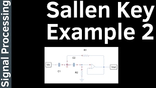 Sallen Key Example Part 2  Signal Processing 12 [upl. by Bomke198]