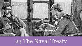 23 The Naval Treaty from The Memoirs of Sherlock Holmes 1894 Audiobook [upl. by Nenerb410]