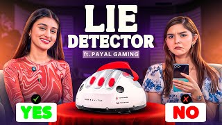 THE ULTIMATE LIE DETECTOR TEST ft PAYALGAMING [upl. by Kavanaugh]