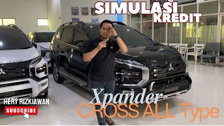 SIMULASI KREDIT MITSUBISHI NEW XPANDER CROSS ALL TYPE TAHUN 2024  BUNGA RINGAN [upl. by Alexandra656]