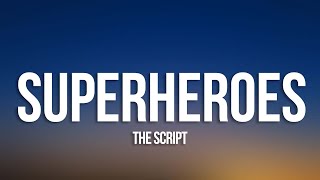 The Script  Superheroes Lyrics [upl. by Zachariah138]