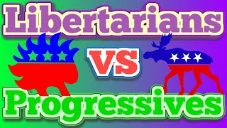 Libertarians Vs Progressives [upl. by Ysnap]