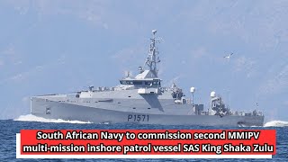 South African Navy to commission second MMIPV multi mission inshore patrol vessel SAS King Shaka Zul [upl. by Nnaed]