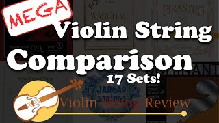 Mega Violin String Comparison  17 sets [upl. by Frederic]