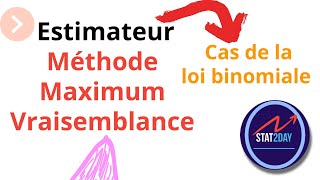 Comment déterminer un estimateur par maximum de vraisemblance pour le paramètre P loi binomiale [upl. by Ailito]