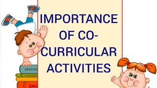 Importance Of Cocurricular Activities [upl. by Cornelle960]