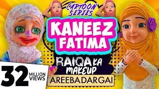 Kaneez Fatima New Cartoon Series EP 01  Raiqa ka Makeup Areeba Dar Gai  3D Animated Cartoon [upl. by Kylander627]