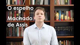 Resenha de Vassoler O espelho  Machado de Assis [upl. by Erreit]