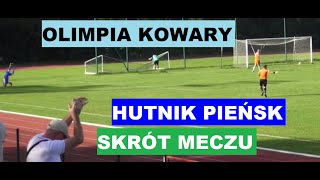 Olimpia Kowary  Hutnik Pieńsk  Skrót Meczu  Klasa Okręgowa  Jelenia Góra [upl. by Fawcett889]