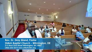 Rev Dr Dray Bland Pastor SHILOH BAPTIST CHURCH WILMINGTON DE 19802 [upl. by Sutton]