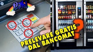 TOP 5 MODI PER PRELEVARE GRATIS DA BANCOMAT O MACCHINETTE [upl. by Leopoldine]