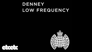 Denney  Low Frequency Calyx amp Teebee Dub Mix [upl. by Nagiam]