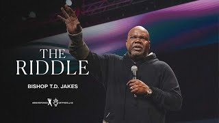 The Riddle  Bishop TD Jakes [upl. by Esiralc]