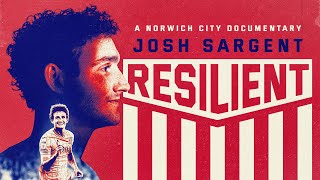 Josh Sargent Resilient  Full Documentary [upl. by Imarej]