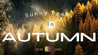 Sunny Peaks in Autumn [upl. by Enyawd103]