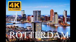 Beauty of Rotterdam Netherlands in 4K World in 4K [upl. by Lau975]