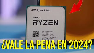 Ryzen 5 3600 ¿Vale la pena en 2024 [upl. by Burnham563]