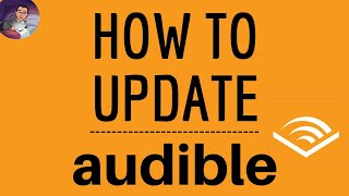 How to AUDIBLE UPDATE how do I update the Audible app and DOWNLOAD the NEW Version [upl. by Hannahc]