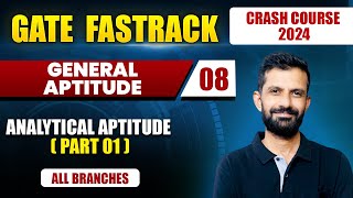 General Aptiutde 08  Analytical Aptitude Part 01  All Branches  GATE 2024 FASTRACK Batch [upl. by Renferd]