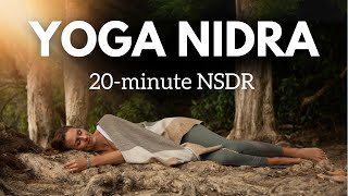 Non Sleep Deep Rest  NSDR  20 Minute Yoga Nidra [upl. by Nednil]