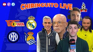 UNION BERLÍN  REAL MADRID e INTER  REAL SOCIEDAD  CHIRINGUITO LIVE [upl. by Artaed]