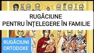 RUGĂCIUNE PENTRU ÎNȚELEGERE ÎN FAMILIE [upl. by Sissie587]