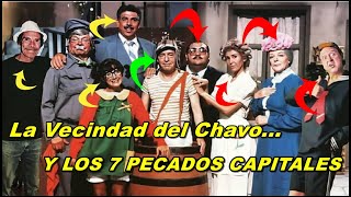 ¿EL CHAVO DEL 8 representa los 7 PECADOS CAPITALES Lo sabías [upl. by Eneladgam798]