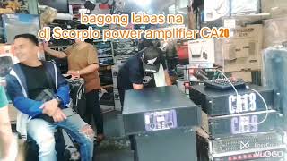 Ang bagong labas na dj Scorpio power amplifier CA20 1500watts per channel 😱😱 [upl. by Ybot]