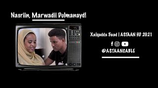 Nasriin Marwadii Dulmanayd  Xalqadda 5 aad  ASTAAN HD 2021 [upl. by Atilehs]