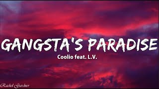 Coolio  Gangstas Paradise feat LV Lyrics [upl. by Hiram316]