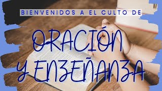 Culto De Oracion Y Enseñanza [upl. by Airt]