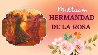 MEDITACIÓN DE RENACIMIENTO CON LA HERMANDAD DE LA ROSA [upl. by Ianthe277]