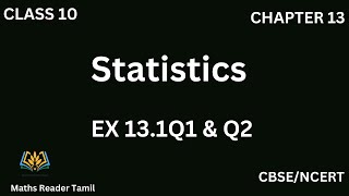 Ex 131 Q1 amp Q2 Statistics Class 10 Maths in tamil CBSE maths [upl. by Naliorf]