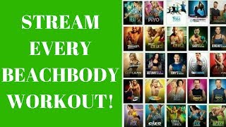 Stream EVERY Beachbody Workout Ever Created [upl. by Riha]