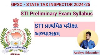 GPSC STI SYLLABUS 2024  GPSC STI  GPSC PRELIMINARY EXAM DETAILED SYLLABUS 2024 [upl. by Soisanahta]