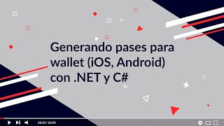 Generando pases para wallet iOS Android con NET y C  2do Adviento Xamarin [upl. by Longawa]