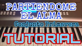 Partiendome El Alma  Conjunto Primavera Melodia Tutorial en Teclado [upl. by Douville]