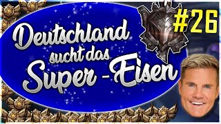 Deutschland sucht das Super Eisen  Iron 26 League of Legends [upl. by Iglesias]