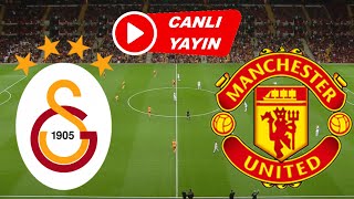 GALATASARAY MANCHESTER UNİTED MAÇI CANLI İZLE [upl. by Atsirhc]