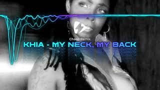 Khia  My Neck My Back Chaap Remix [upl. by Kindig]