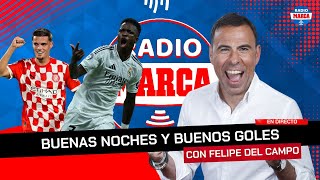 EL REAL MADRID DE CHAMPIONS Y LA VICTORIA DEL GIRONA I Buenas Noches y Buenos Goles I Radio MARCA [upl. by Magee101]