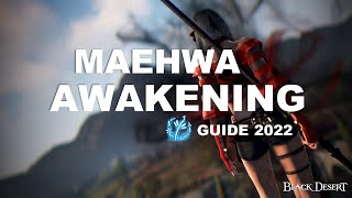 BDO Maehwa Awakening Reboot Guide [upl. by Venable]