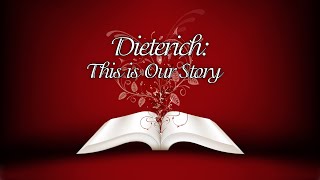 Dieterich This Is Our Story [upl. by Baruch]