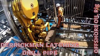 DERRICKMAN LATCHING DRILL PIPE offshore [upl. by Kenleigh]