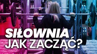 Siłownia  od czego zacząć [upl. by Riabuz]